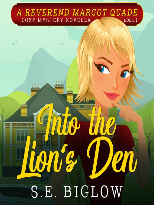 Title details for Into the Lion's Den by S.E. Biglow - Wait list